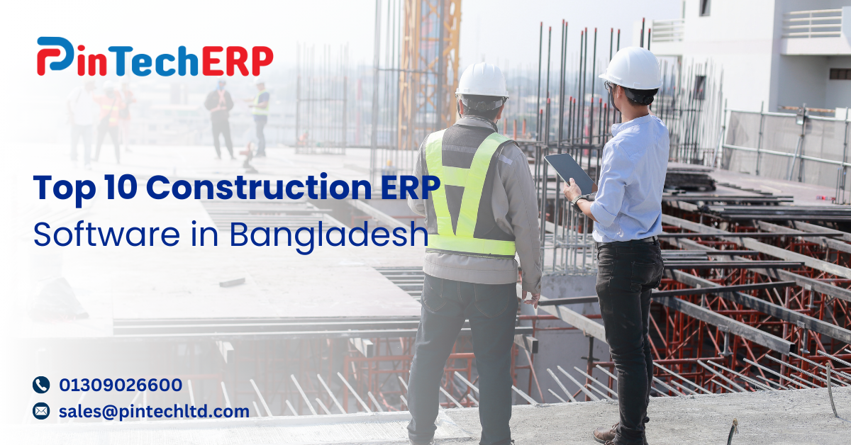 Top 10 Construction ERP Software in Bangladesh