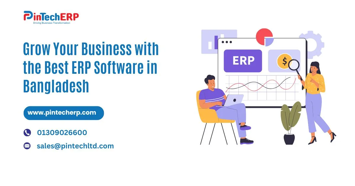 Grow Your Business with the Best ERP Software in Bangladesh