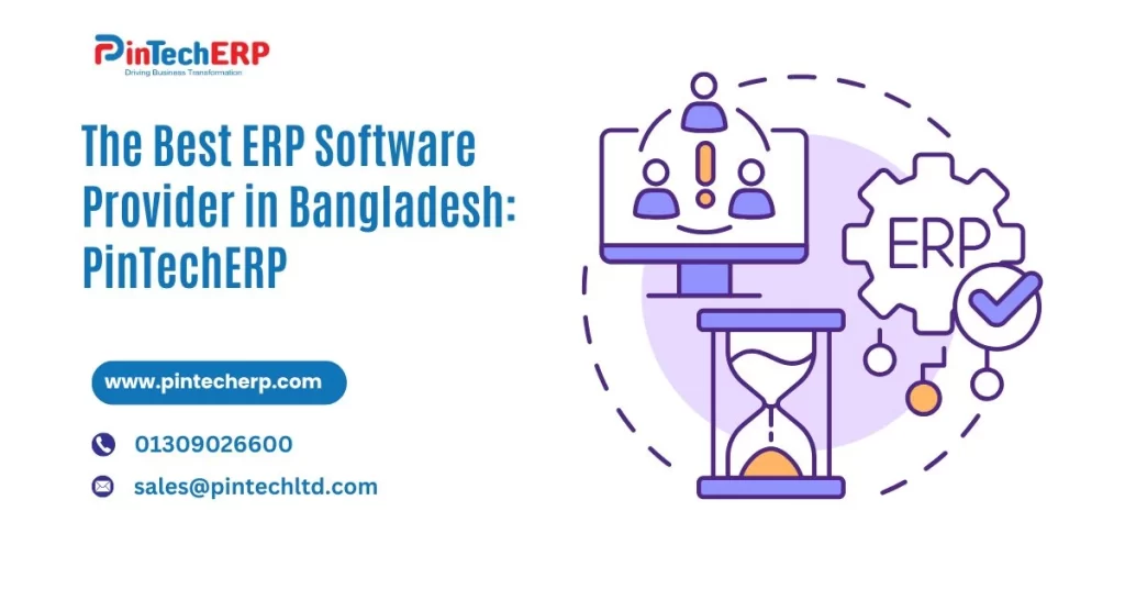The Best ERP Software Provider in Bangladesh: PinTechERP
