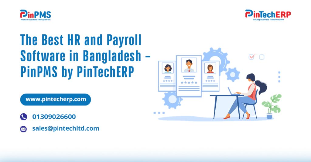 PinPMS HR and Payroll Software in Bangladesh