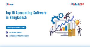 Top 10 Accounting Software in Bangladesh – Pin++ for Small Businesses