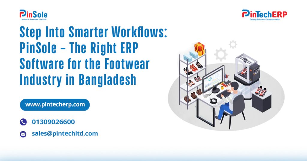 Dashboard view of PinSole ERP software designed for the footwear industry in Bangladesh