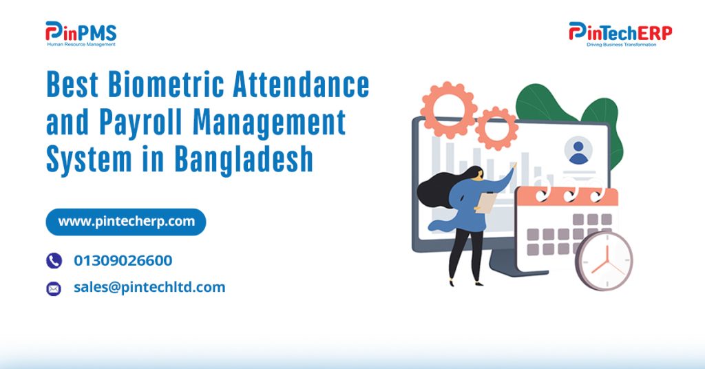 Biometric Attendance and Payroll Management System in Bangladesh