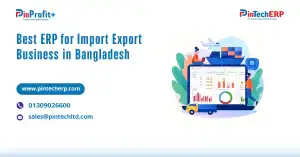 Best-ERP-for-Import-Export-Business-in-Bangladesh