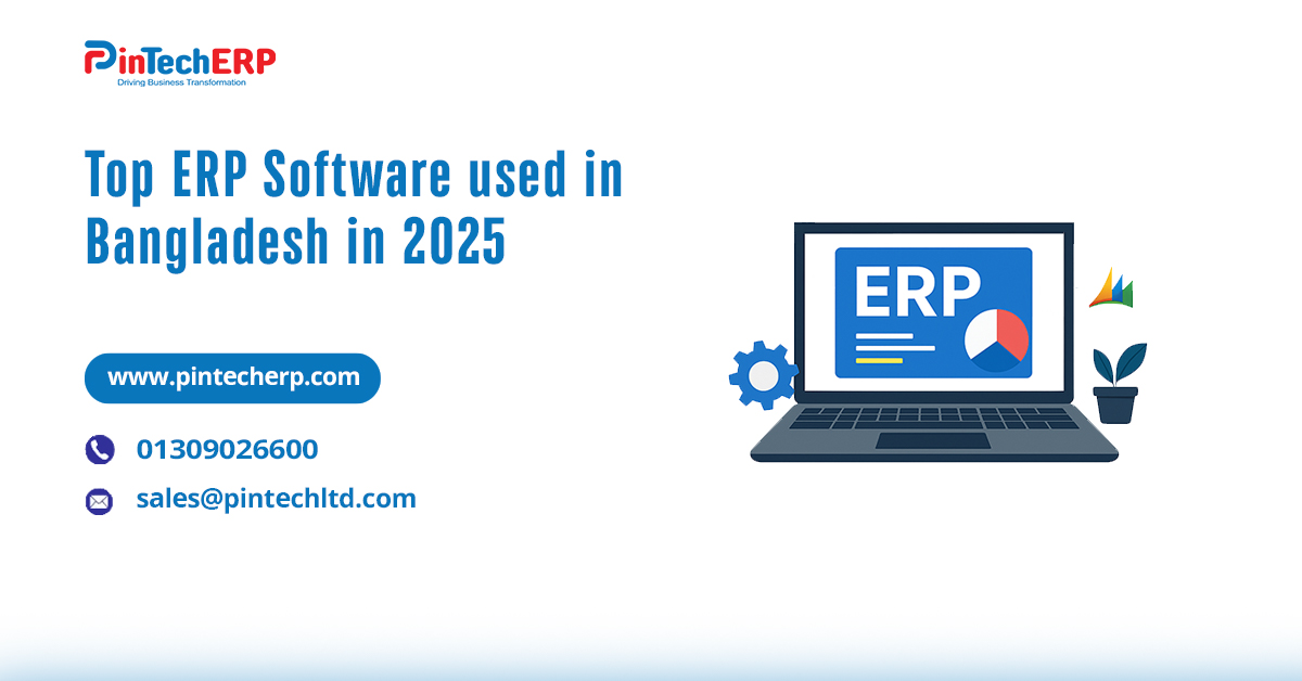 Top ERP Software used in Bangladesh in 2025 – Leading business automation and ERP solutions for enterprises