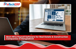 Best HR & Payroll Software for Real Estate & Construction Companies in Bangladesh (2026)