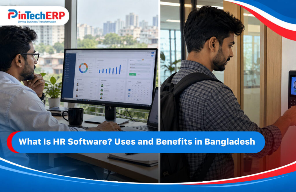 What Is HR Software Uses and Benefits in Bangladesh