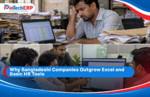 Why Bangladeshi Companies Outgrow Excel and Basic HR Tools